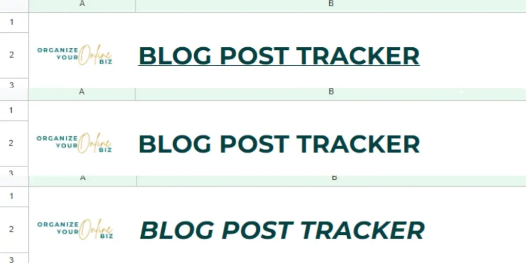Split screen with 3 images showing how to customize fonts in Google Sheets of "Blog Post Tracker" written. One is bold and underlined, the next is just bold, and the third is bold and italic