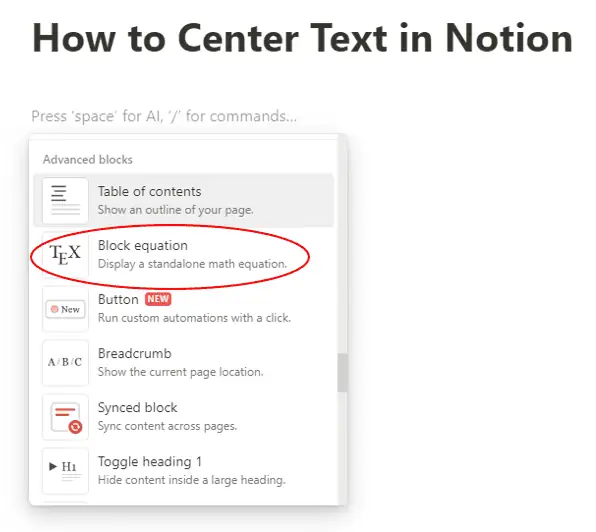 Partial screenshot of a Notion page detailing steps on how to center text, showing a dropdown menu for 'Advanced blocks' with 'Block equation' circled to display a standalone math equation.
