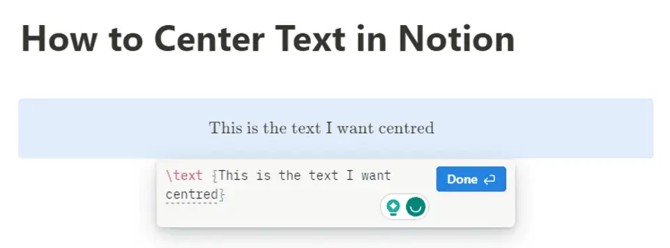 A guide image from Notion showing a centered text block with the example text 'This is the text I want centred' above a block equation editor with the LaTeX code '\text {This is the text I want centred}' and a 'Done' button to apply the changes