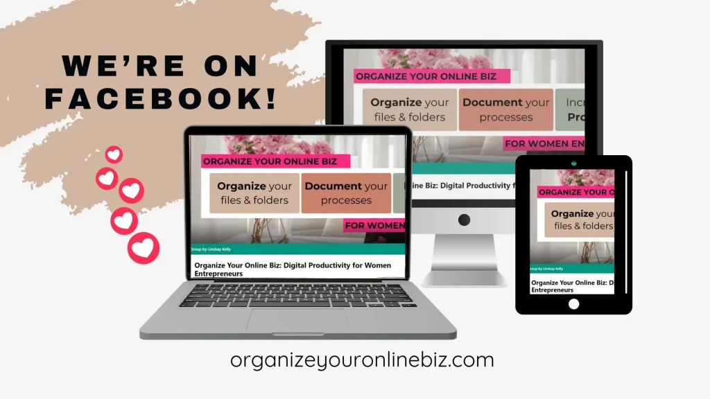 A social media announcement graphic stating "We're on Facebook!" with an illustration of a laptop displaying a Facebook page for 'Organize Your Online Biz: Digital Productivity for Women Entrepreneurs'. The graphic has a warm-toned brush stroke background and features a vertical row of Facebook reaction icons (hearts) on the left, with the Facebook 'like' icon on the right. Below the laptop is the URL organizeyouronlinebiz.com, inviting viewers to visit the website for more information