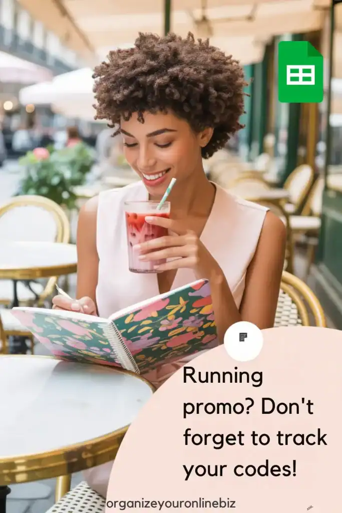 A stylish woman smiles while writing in a colorful notebook at an outdoor café, holding a pink iced drink, with overlay text: “Running promo? Don't forget to track your codes!” and a Google Sheets icon. Promotes using a Google Sheet coupon code tracker to stay organized during promotional campaigns.

